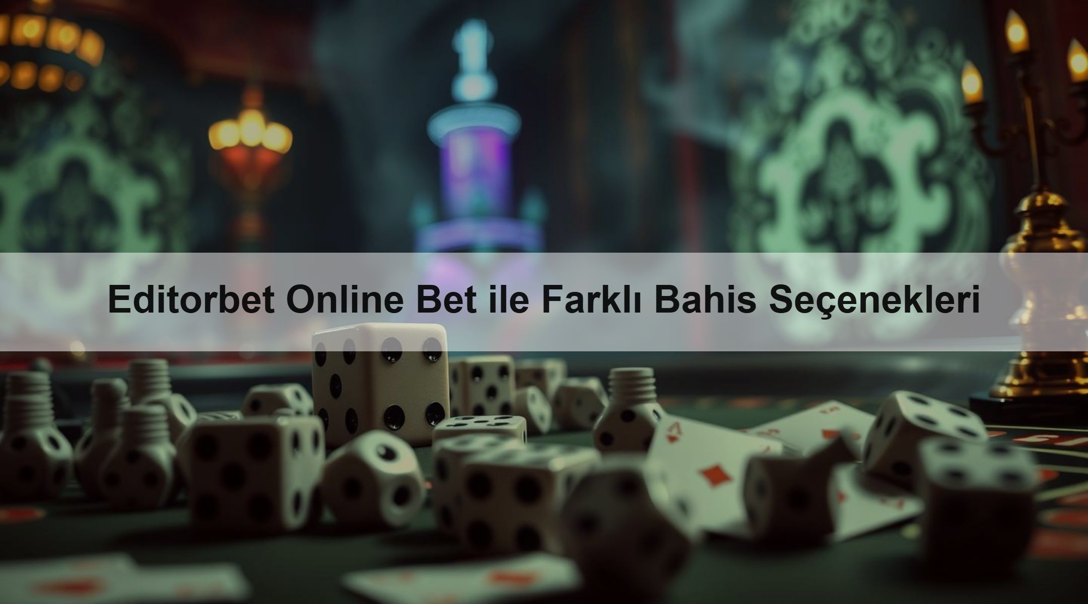 Editorbet Online Bet ile Farklı Bahis Seçenekleri