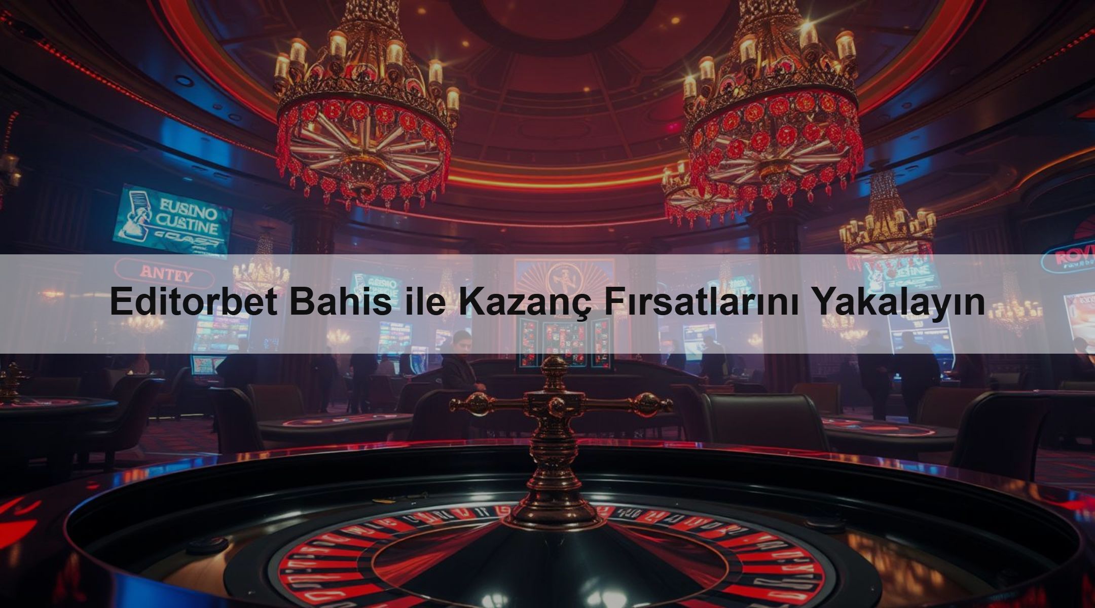 Editorbet Bahis ile Kazanç Fırsatlarını Yakalayın